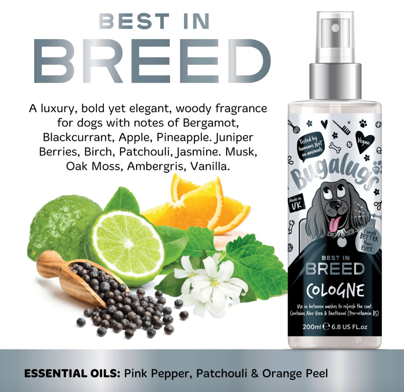 Fragrance notes of Bugalugs Best in Breed dog cologne: pink pepper, patchouli, citrus, juniper, jasmine and bergamot